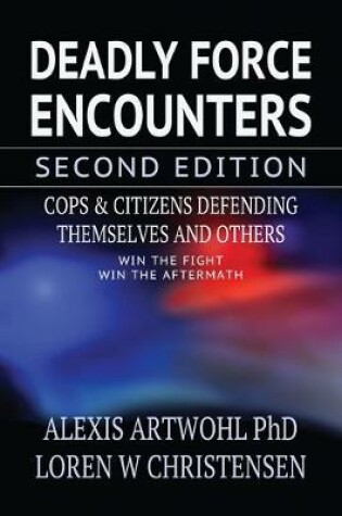 Cover of Deadly Force Encounters, Second Edition