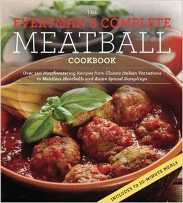 Book cover for The Everyman's Complete Meatball Cookbook