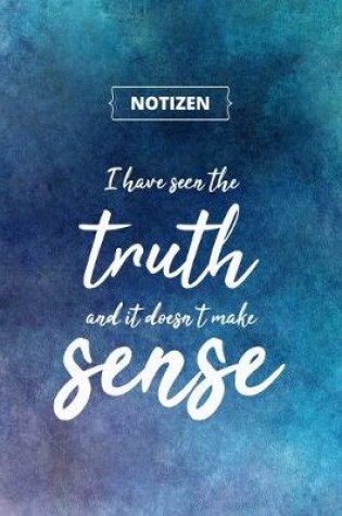 Cover of I have seen the truth and it doesn't make sense