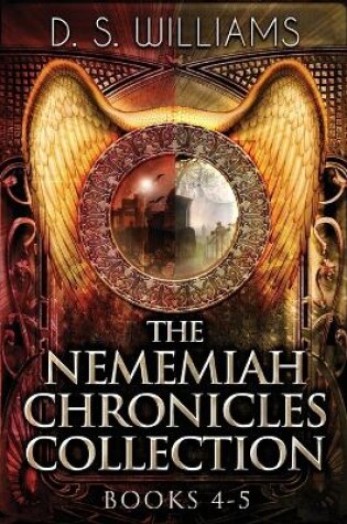 Cover of The Nememiah Chronicles Collection - Books 4-5