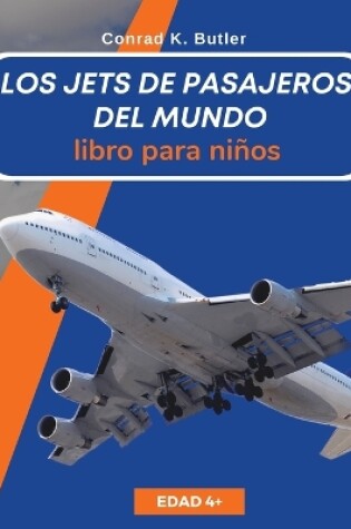 Cover of Los jets de pasajeros del mundo para niños