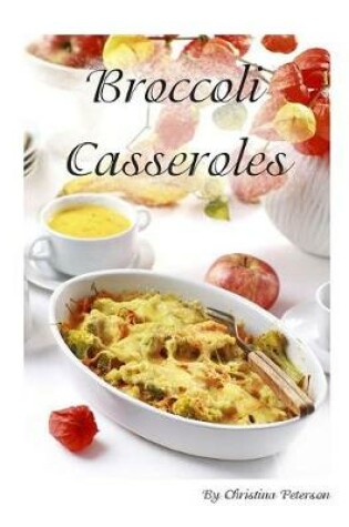 Cover of Broccoli Casseroles