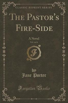 Book cover for The Pastor's Fire-Side, Vol. 4 of 4