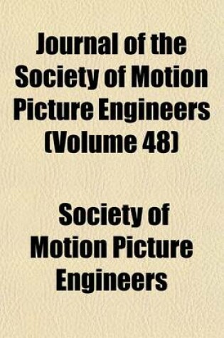 Cover of Journal of the Society of Motion Picture Engineers (Volume 48)