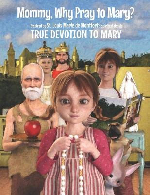 Book cover for Mommy, Why Pray to Mary