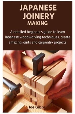 Cover of Japanese Joinery Making