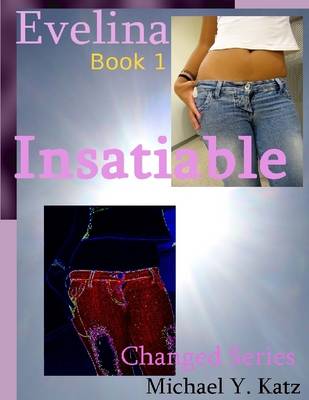 Book cover for Insatiable - Evelina (Book 1) (Changed)