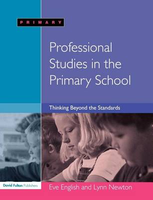 Book cover for Professional Studies in the Primary School: Thinking Beyond the Standards