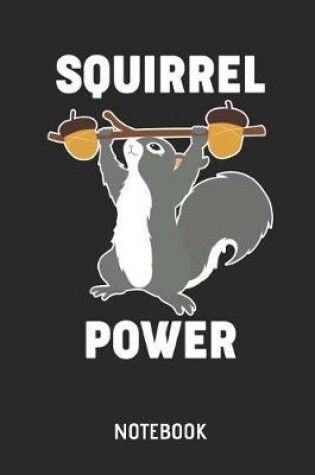 Cover of Squirrel Power Notebook