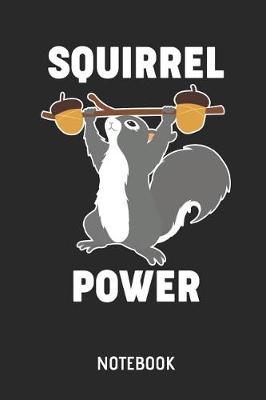 Book cover for Squirrel Power Notebook