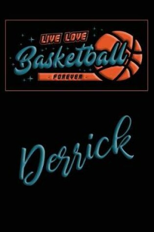 Cover of Live Love Basketball Forever Derrick