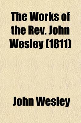 Book cover for The Works of the REV. John Wesley (Volume 7)