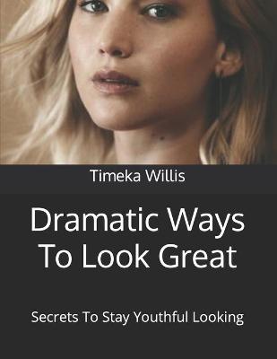 Book cover for Dramatic Ways To Look Great