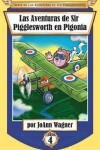 Book cover for Las Aventuras de Sir Pigglesworth en Pigonia