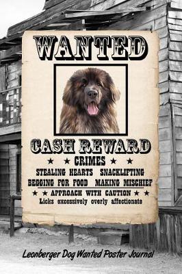 Book cover for Leonberger Dog Wanted Poster Journal