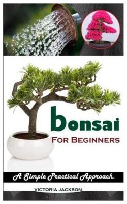 Book cover for bonsai FOR BEGINNERS