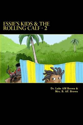 Book cover for Essie's Kids & the Rolling Calf - 2