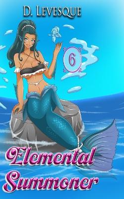 Book cover for Elemental Summoner 6