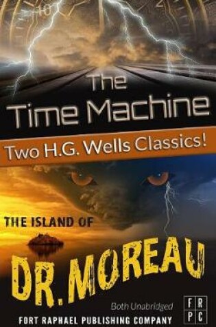 Cover of The Time Machine and the Island of Doctor Moreau - Unabridged