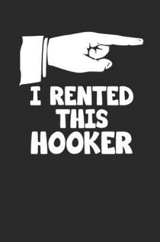 Cover of I Rented This Hooker