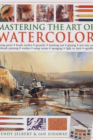 Cover of Mastering the Art of Watercolor