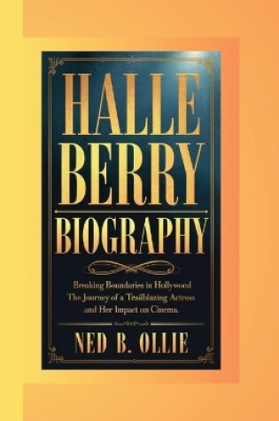 Cover of Halle Berry Biography