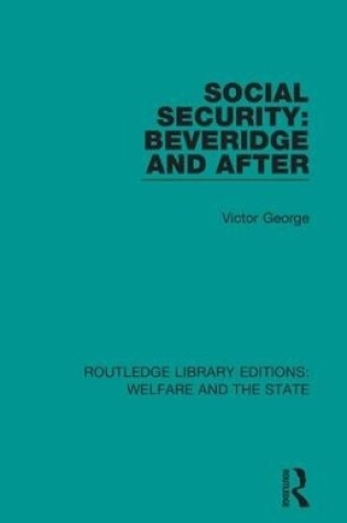 Cover of Social Security: Beveridge and After