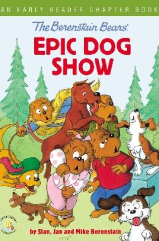 Cover of The Berenstain Bears' Epic Dog Show