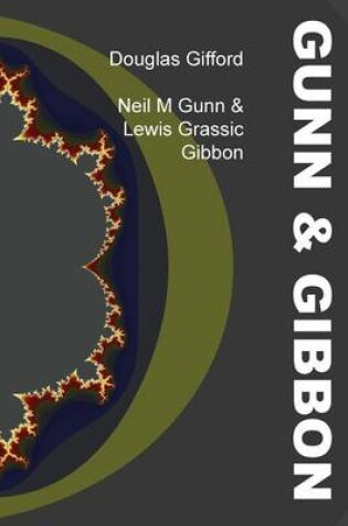 Cover of Neil M Gunn & Lewis Grassic Gibbon