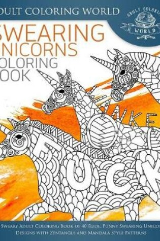 Cover of Swearing Unicorn Coloring Book