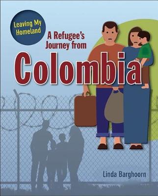 Book cover for A Refugee's Journey From Colombia