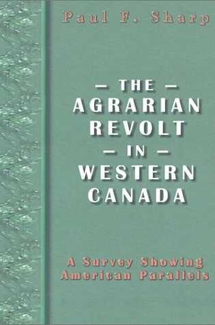Cover of The Agrarian Revolt in Western Canada
