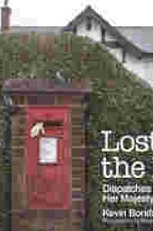 Cover of Lost in the Post: Dispatches from Inside Her Majesty's Postal Service