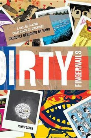 Cover of Dirty Fingernails: A One-Of-A-Kind Collection of Graphics Uniquely Designed by Hand