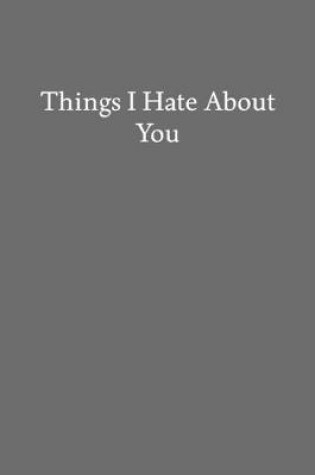 Cover of Things I Hate About You
