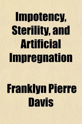 Book cover for Impotency, Sterility, and Artificial Impregnation