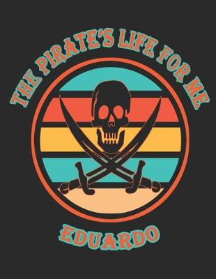 Book cover for The Pirate's Life For Me Eduardo