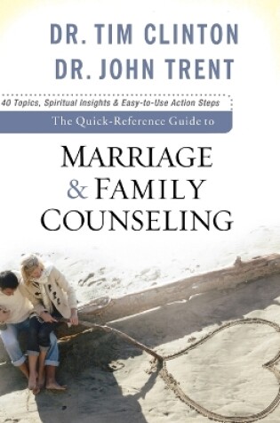 Cover of The Quick-Reference Guide to Marriage & Family Counseling