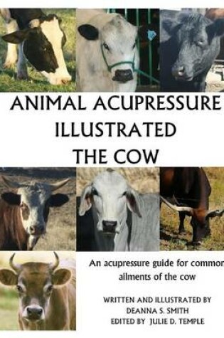 Cover of Animal Acupressure Illustrated The Cow