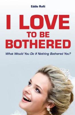 Book cover for I Love to Be Bothered