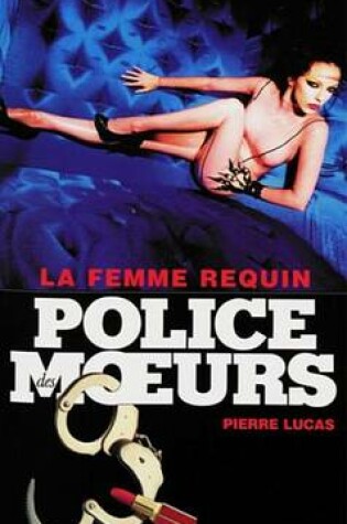 Cover of Police Des Moeurs N218 La Femme Requin