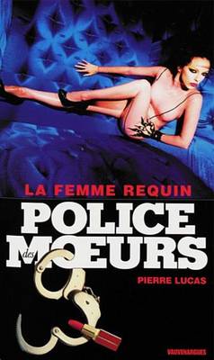 Book cover for Police Des Moeurs N218 La Femme Requin