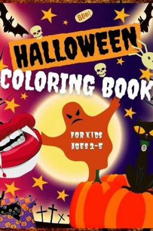 Cover of Halloween Coloring Book For Kids Ages 2-5