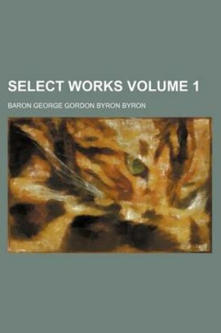 Cover of Select Works Volume 1