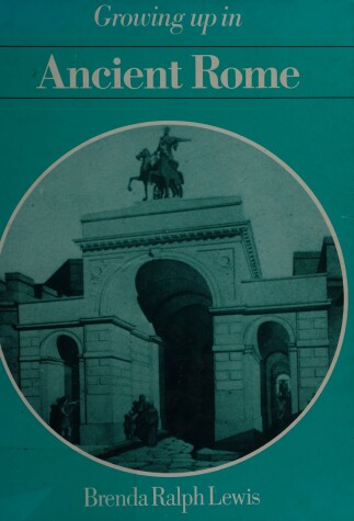 Cover of Growing Up in Ancient Rome