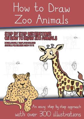 Book cover for How to Draw Zoo Animals (A book on how to draw animals kids will love)