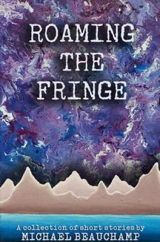 Cover of Roaming the Fringe