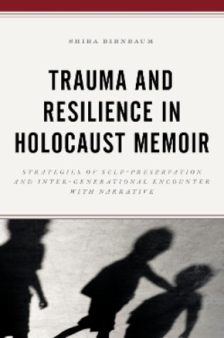 Cover of Trauma and Resilience in Holocaust Memoir