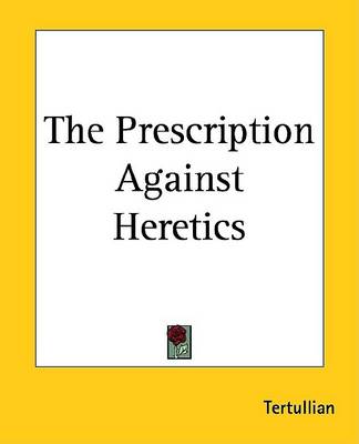 Book cover for The Prescription Against Heretics