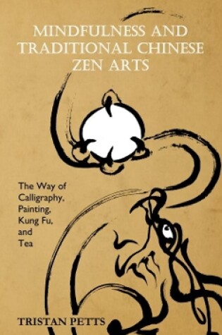 Cover of Mindfulness and Traditional Chinese Zen Arts